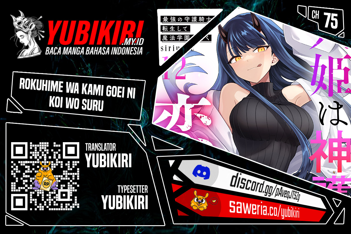 Rokuhime wa Kamigoei ni Koi wo Suru: Saikyou no Shugo Kishi, Tensei shite Mahou Gakuen ni Iku Chapter 75 - halaman 1