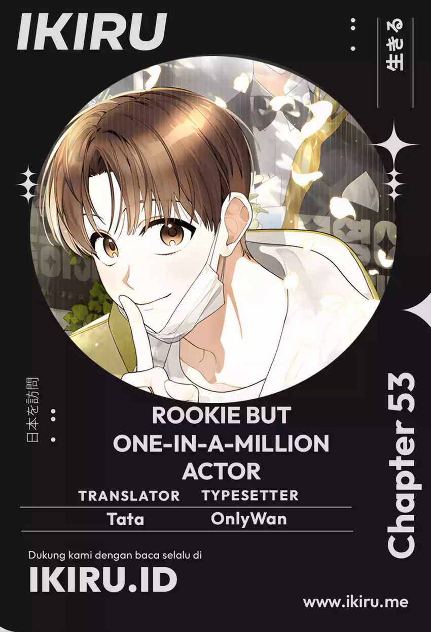 Rookie but One-in-a-Million Actor Chapter 53 - halaman 1