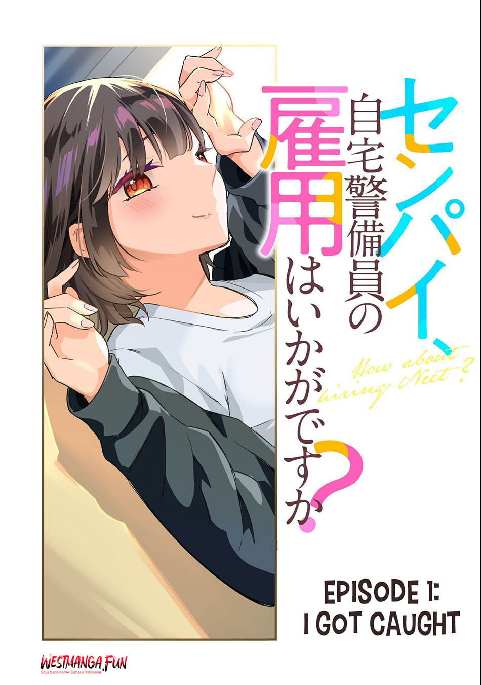 Senpai, Jitaku Keibiin no Koyou wa Ikaga desu ka? Chapter 1 - halaman 5