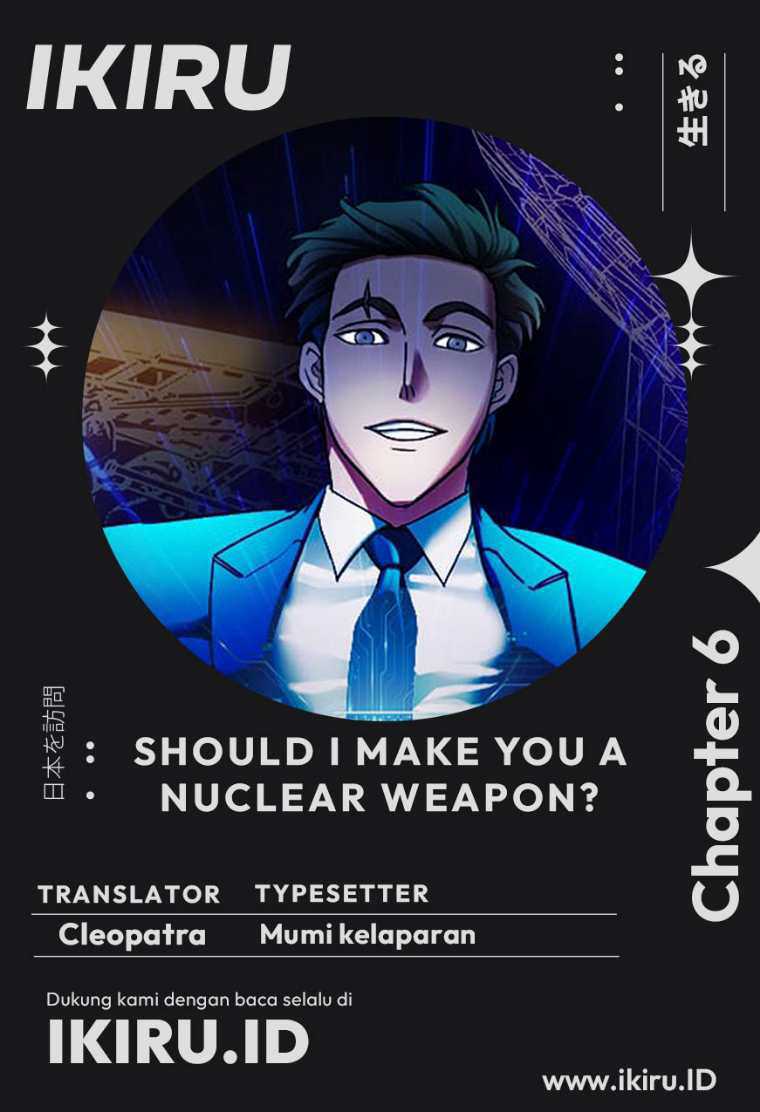 Should I Make You a Nuclear Weapon? Chapter 6 - halaman 1