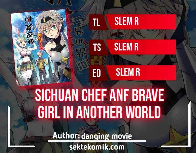 Sichuan Chef and Brave Girl in Another world Chapter 6 - halaman 1