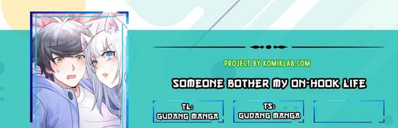 Someone Bother My On-Hook Life Chapter 10 - halaman 1