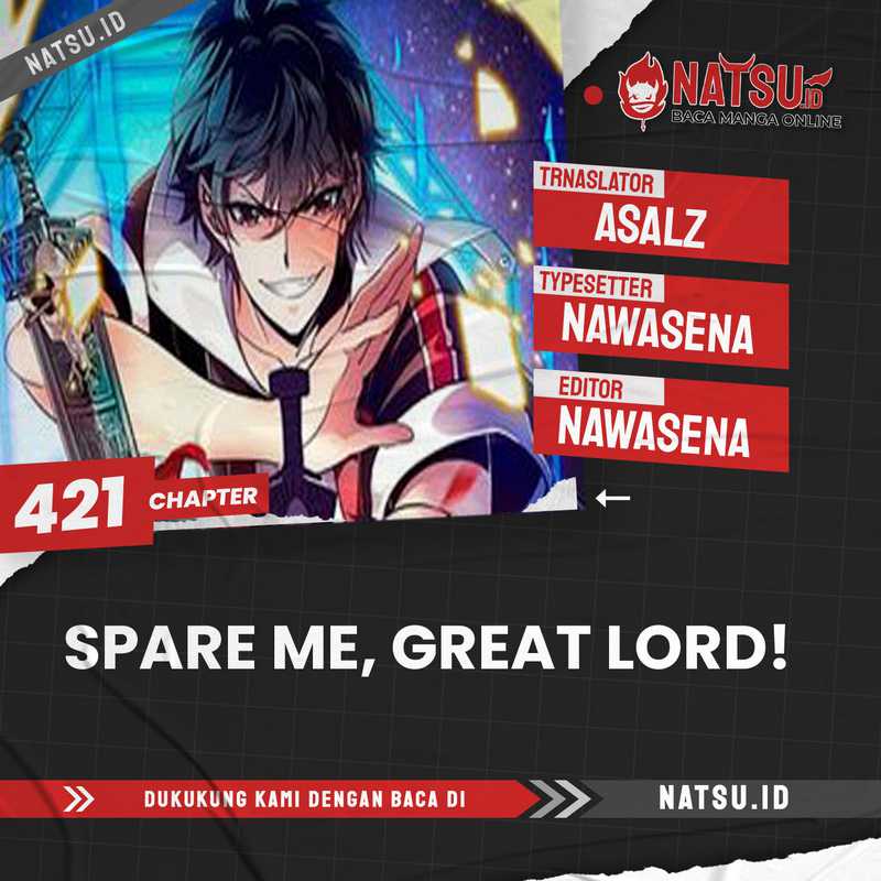Spare Me, Great Lord! Chapter 421 - halaman 1