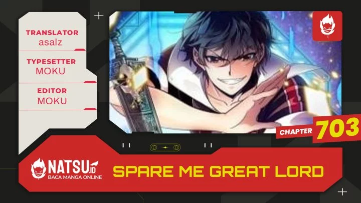 Spare Me, Great Lord! Chapter 703 - halaman 1