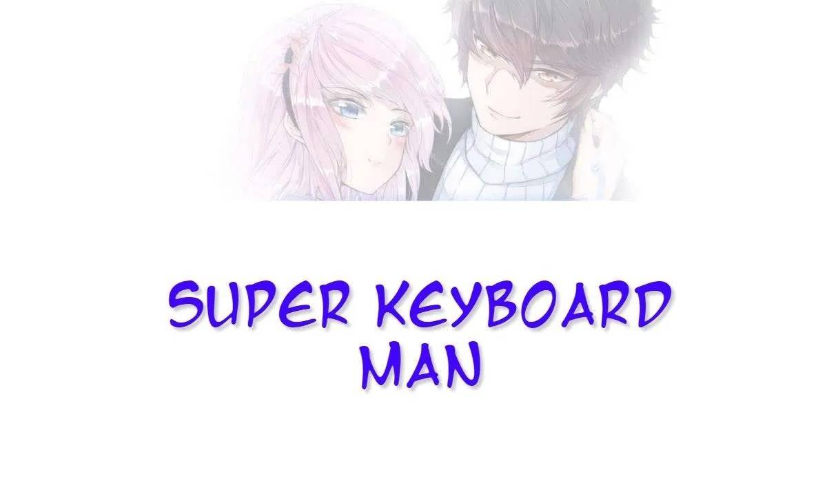 Super Keyboard Man Chapter 25 - halaman 2