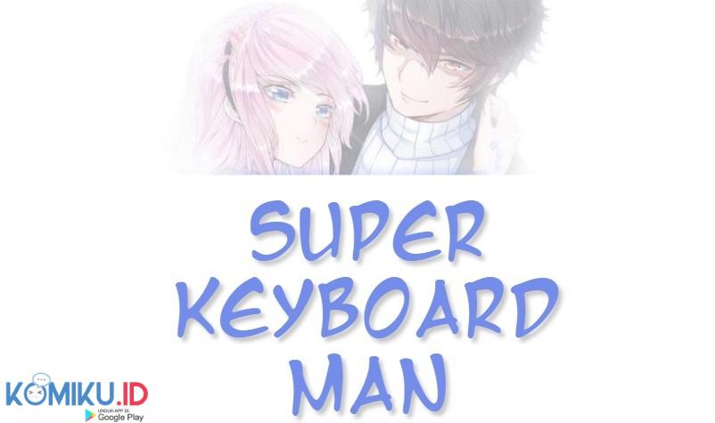 Super Keyboard Man Chapter 36 - halaman 2