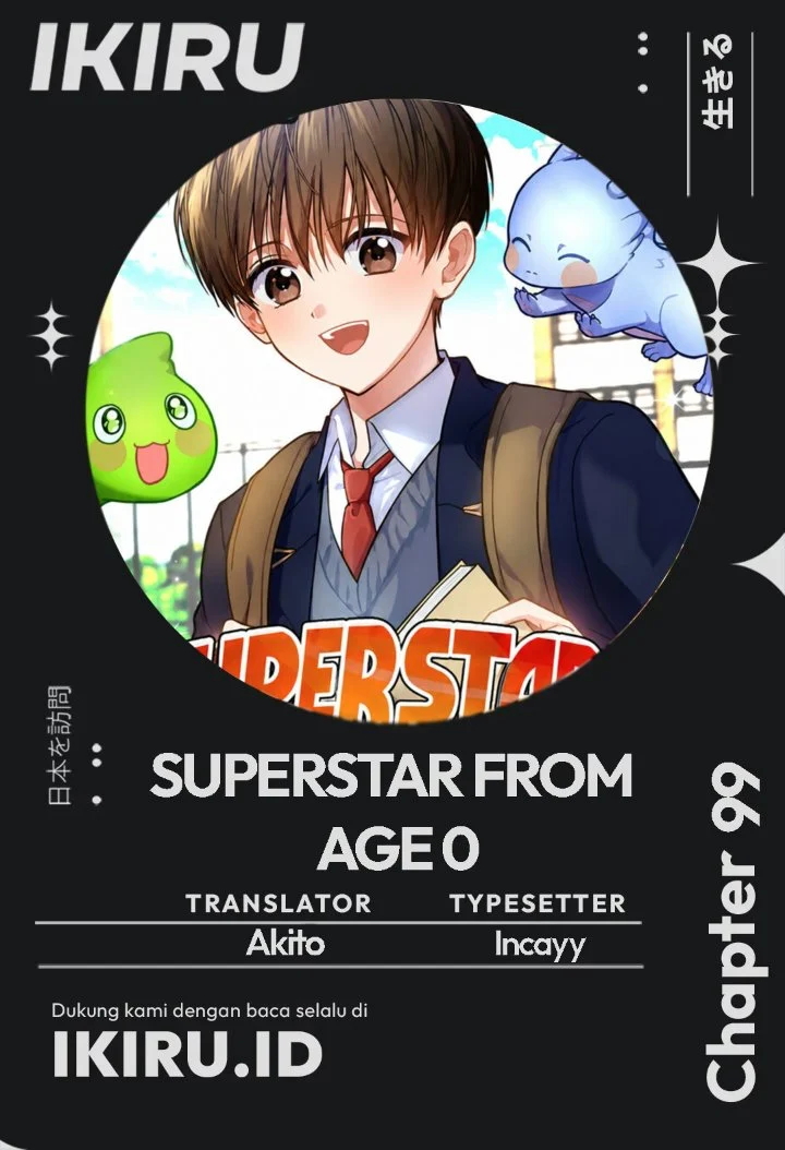 Superstar From Age 0 Chapter 99 - halaman 1