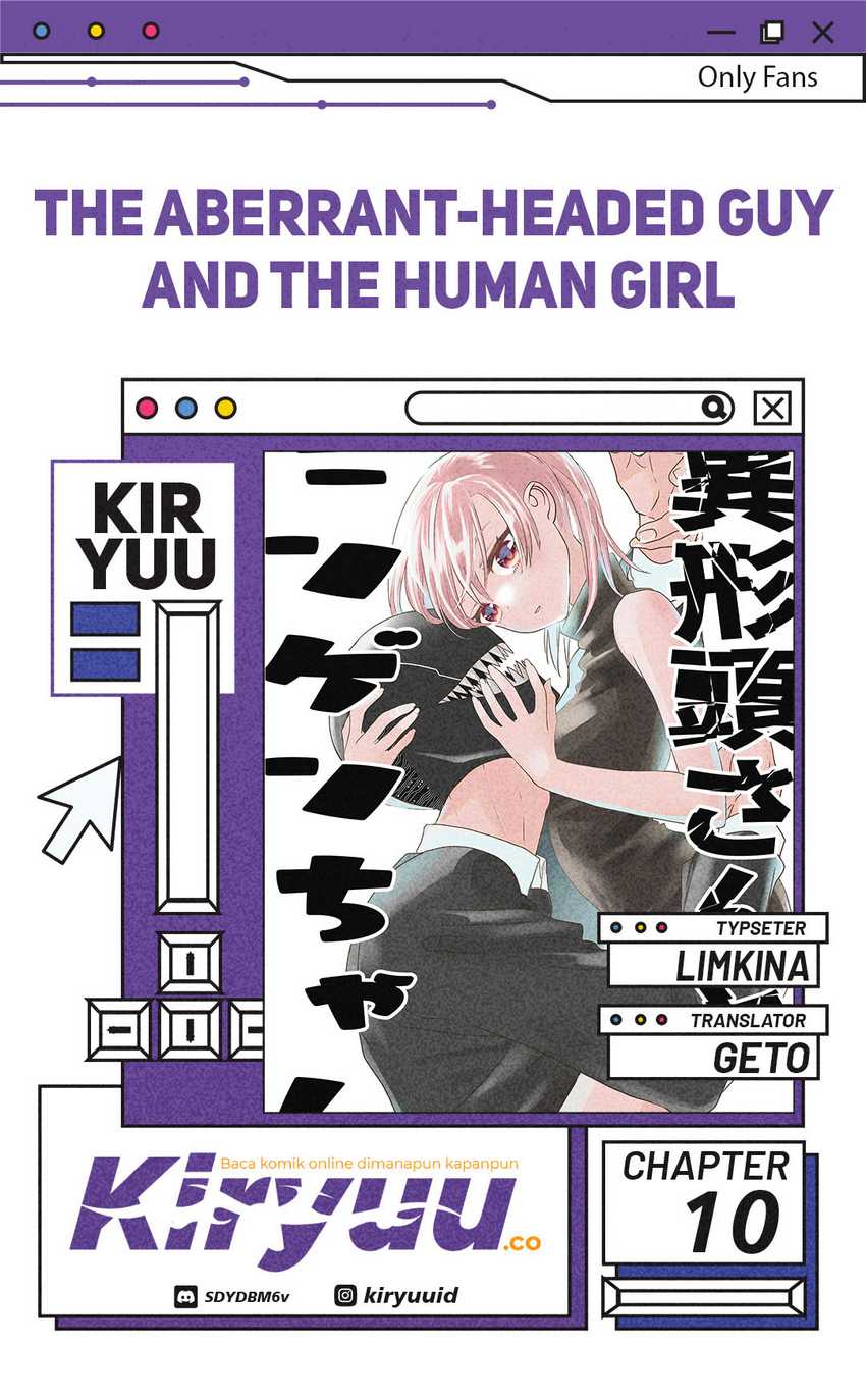The Aberrant-Headed Guy and the Human Girl Chapter 10 - halaman 1