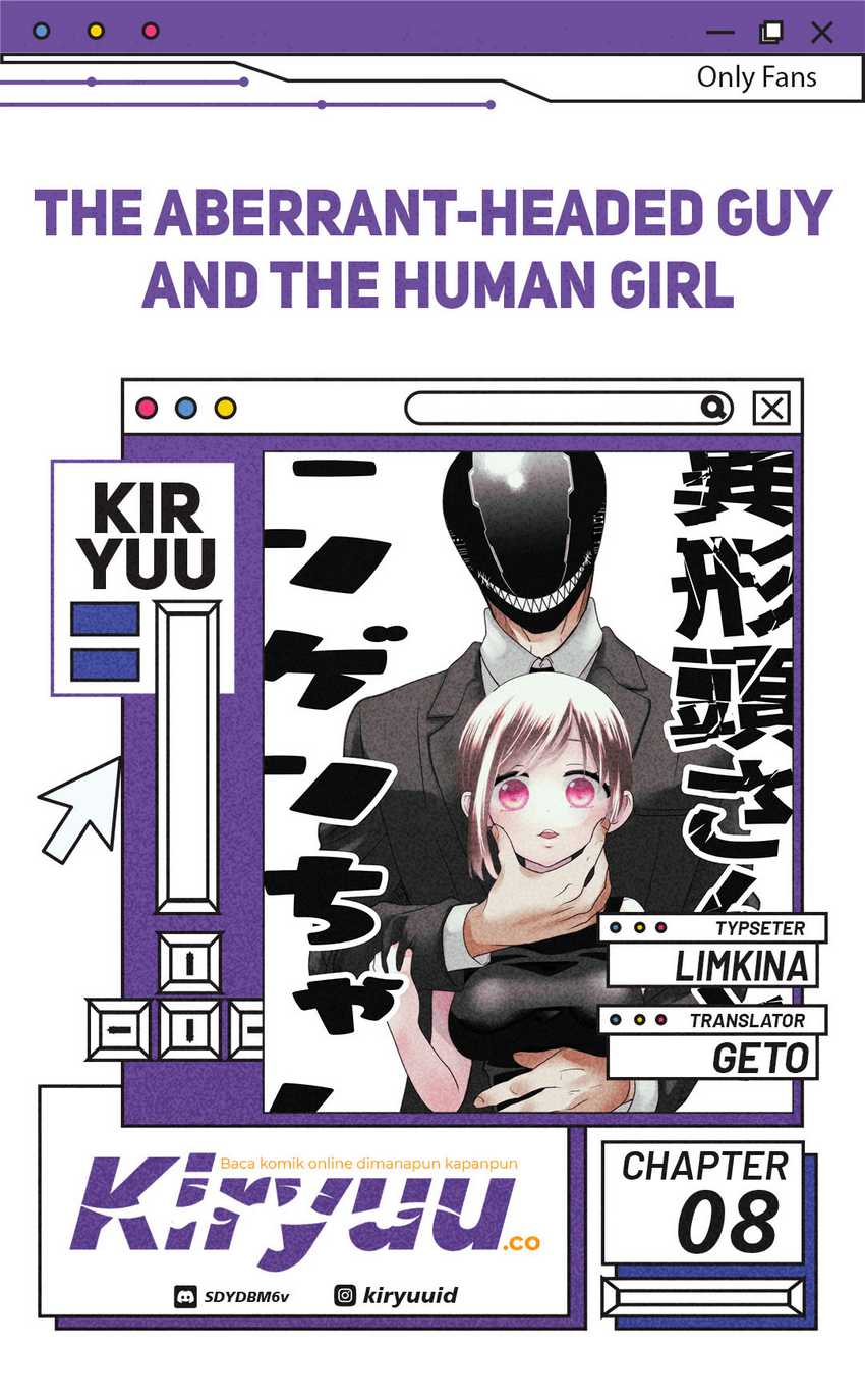 The Aberrant-Headed Guy and the Human Girl Chapter 8 - halaman 1