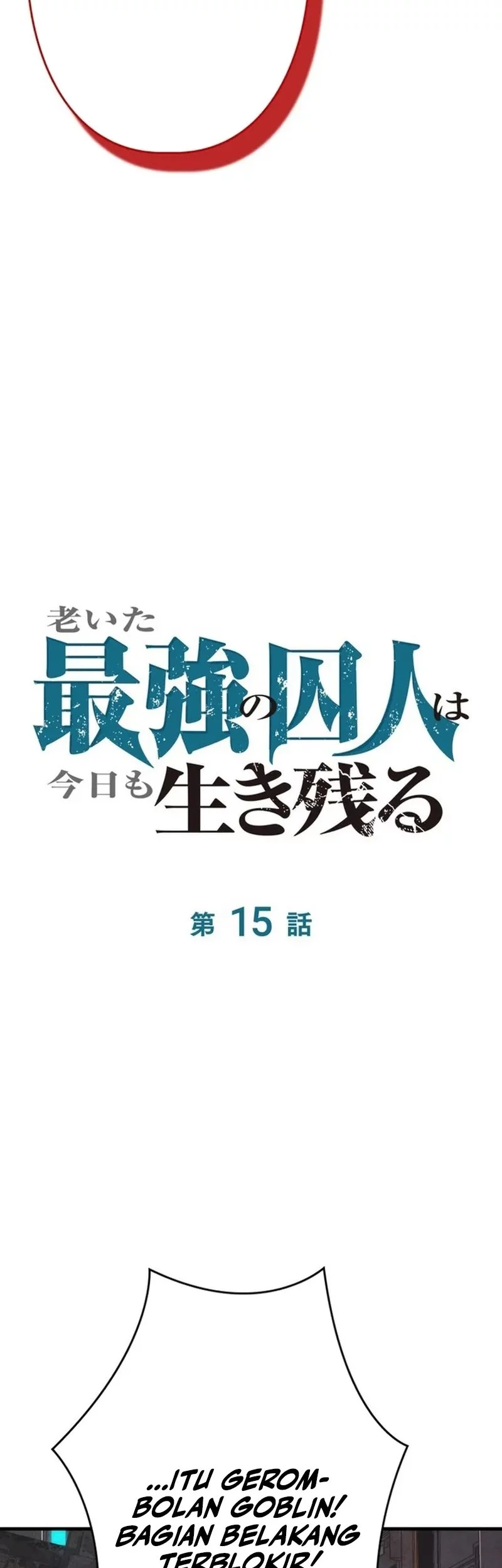 The Aged Strongest Prisoner Survives Again Today Chapter 15 - halaman 6