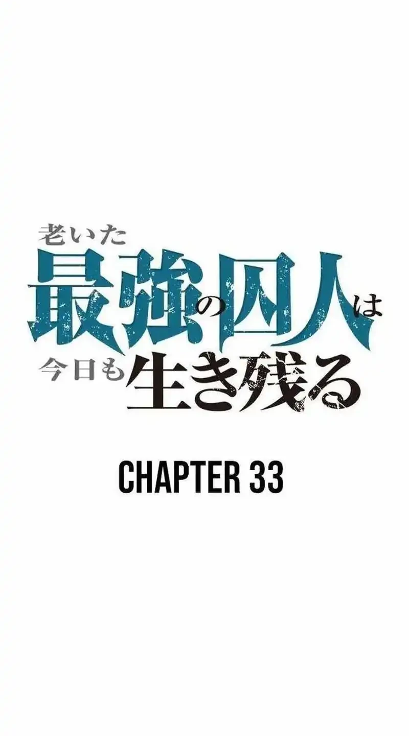 The Aged Strongest Prisoner Survives Again Today Chapter 33 - halaman 39