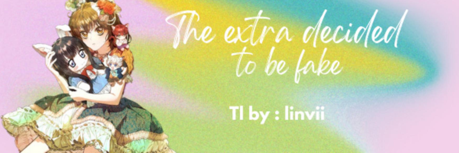 The Extra Decided to be Fake Chapter 26 - halaman 1