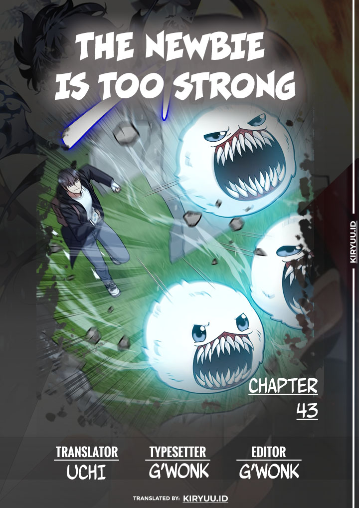 The Newbie Is Too Strong Chapter 43 - halaman 1