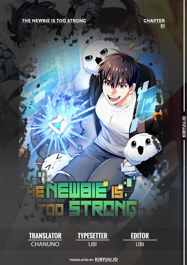The Newbie Is Too Strong Chapter 51 - halaman 1