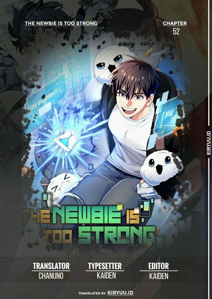 The Newbie Is Too Strong Chapter 52 - halaman 1