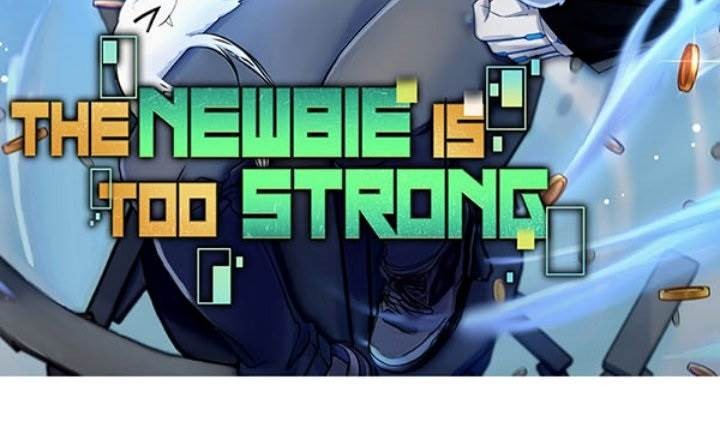The Newbie Is Too Strong Chapter 82 - halaman 5