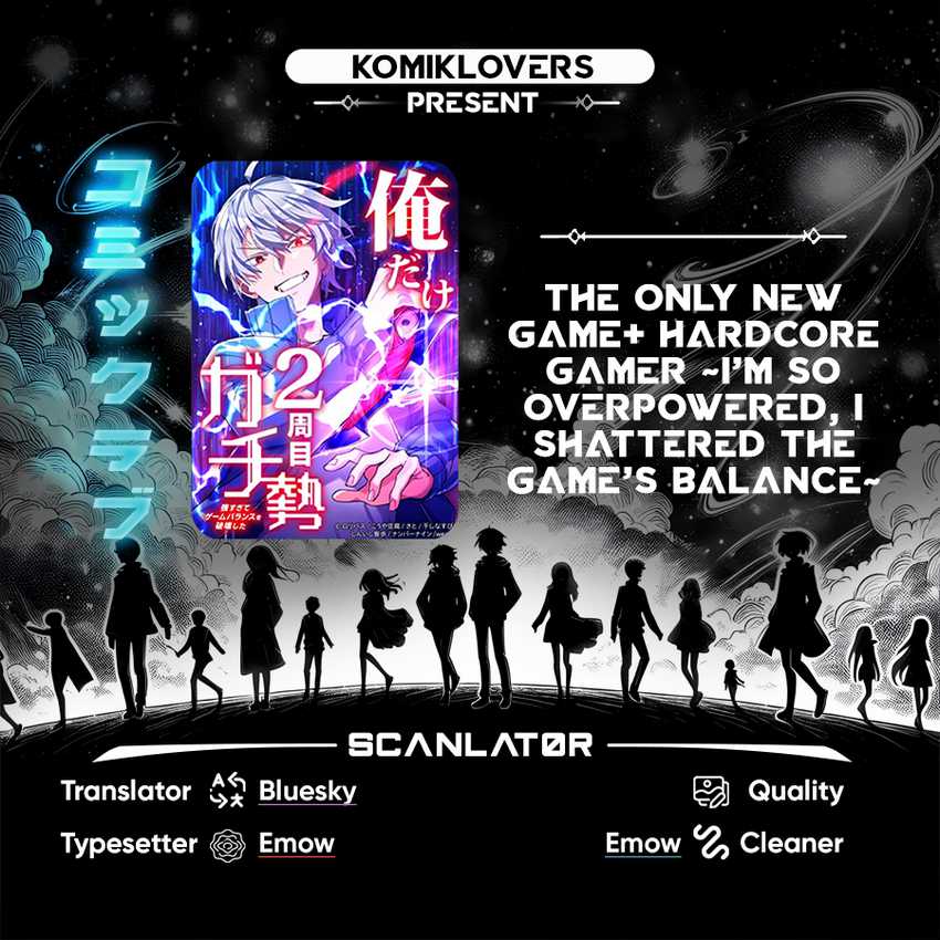 The Only New Game+ Hardcore Gamer ~I’m so Overpowered, I Shattered the Game’s Balance~ Chapter 12 - halaman 1