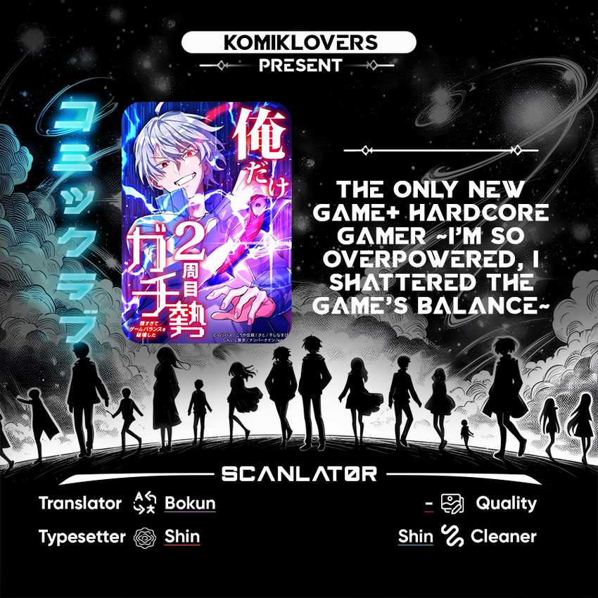 The Only New Game+ Hardcore Gamer ~I’m so Overpowered, I Shattered the Game’s Balance~ Chapter 2 - halaman 1