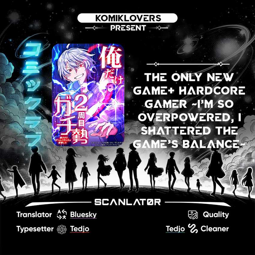 The Only New Game+ Hardcore Gamer ~I’m so Overpowered, I Shattered the Game’s Balance~ Chapter 9 - halaman 1
