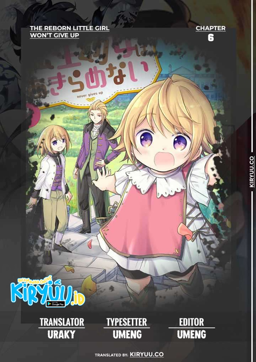 The Reborn Little Girl Won’t Give Up Chapter 6 - halaman 1