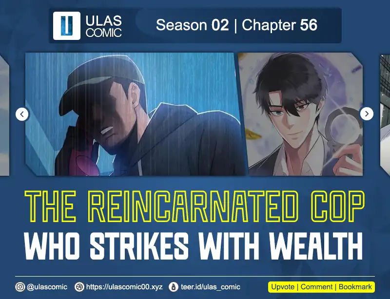 The Reincarnated Cop Who Strikes With Wealth Chapter 56 - halaman 1