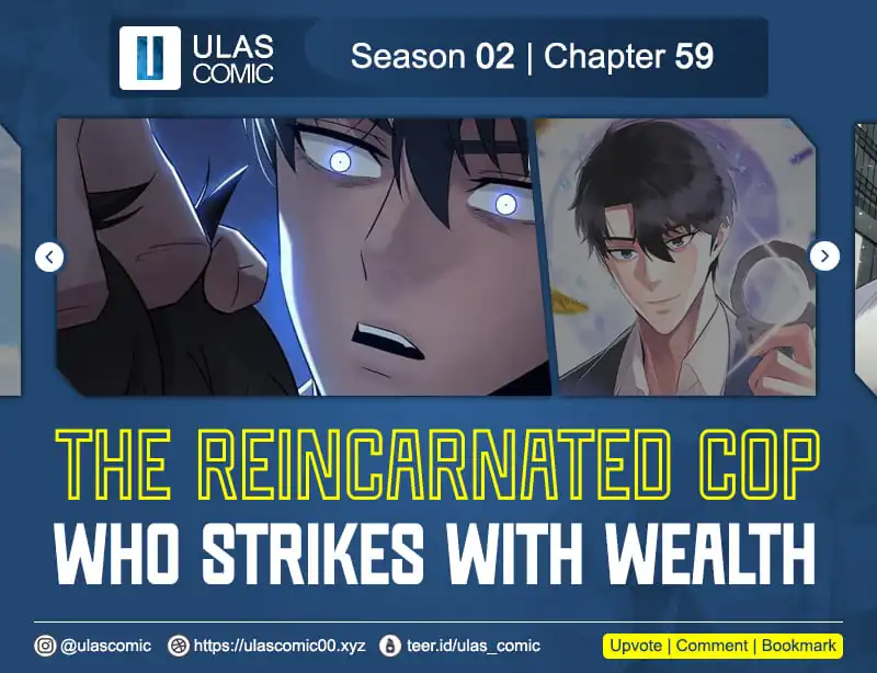 The Reincarnated Cop Who Strikes With Wealth Chapter 59 - halaman 1