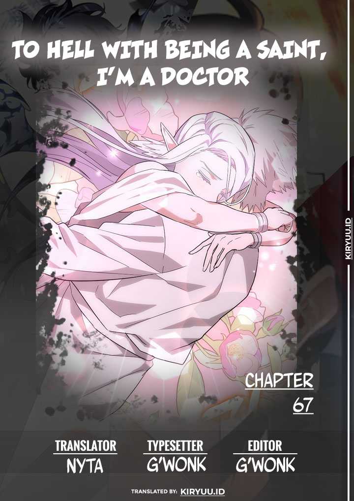 To Hell With Being a Saint, I’m a Doctor Chapter 67 - halaman 1