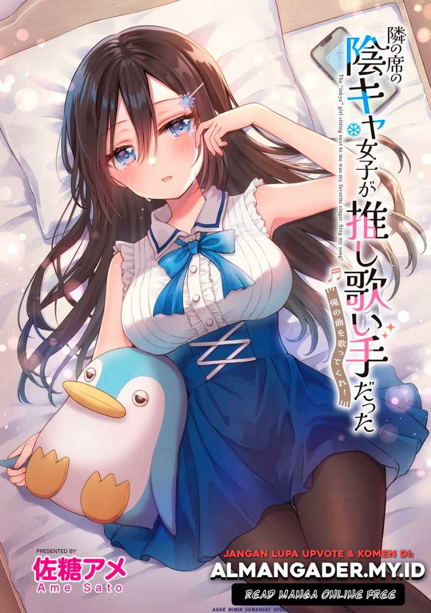 Tonari no Seki no Inkya Joshi ga Oshi Utaite Datta – Ore no Kyoku wo Uttatekure! Chapter 5.1 - halaman 2