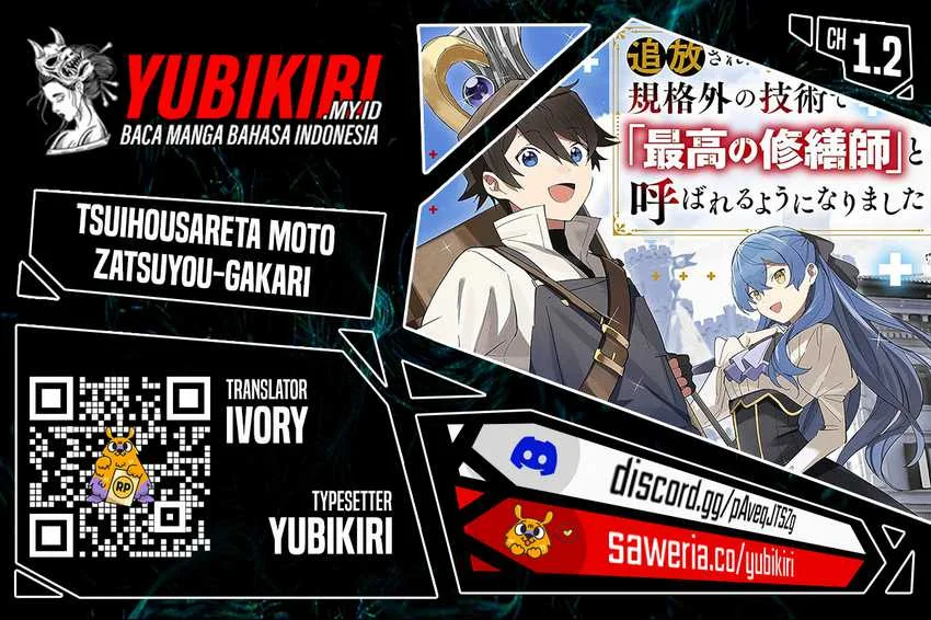 Tsuihousareta Moto Zatsuyou-gakari, Kikakugai no Gijutsu de “Saikou no Shuuzenshi” to Yobareru You ni narimashita Chapter 1.2 - halaman 1