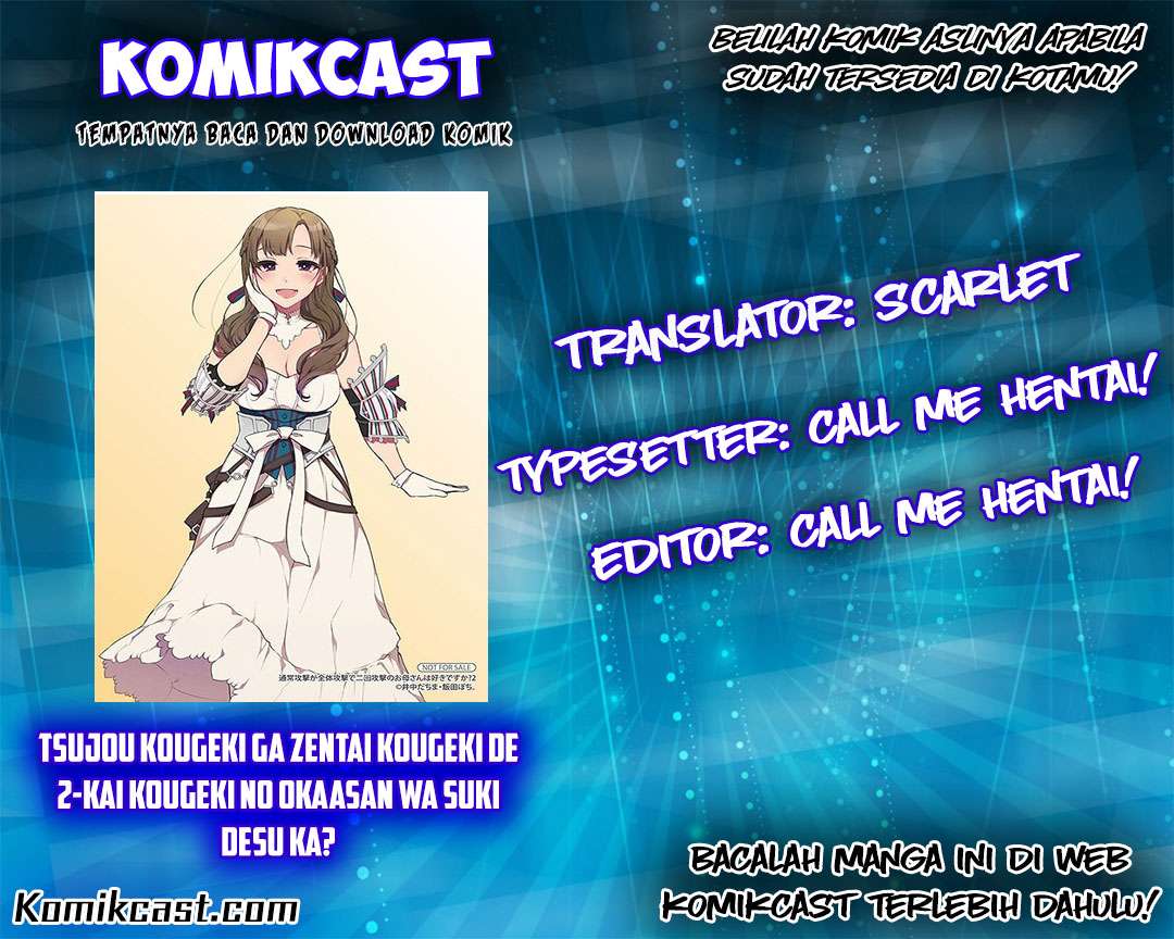 Tsuujou Kougeki ga Zentai Kougeki de Ni-kai Kougeki no Okaa-san wa Suki desu ka? Chapter 2.2 - halaman 1