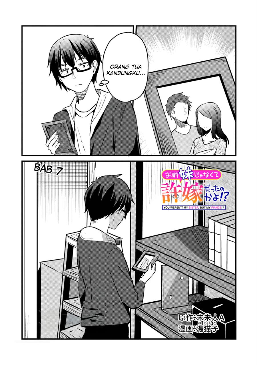 You Weren’t My Sister, But My Fiancee!? (Omae Imouto Janakute Iinazuke Datta no ka yo!?) Chapter 7 - halaman 2