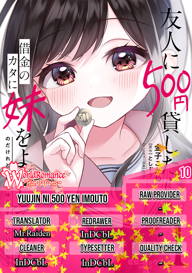 Yuujin ni 500-en Kashitara Shakkin no Kata ni Imouto wo Yokoshitekita no dakeredo, Ore wa Ittai Dousureba Ii n darou Chapter 10 - halaman 1